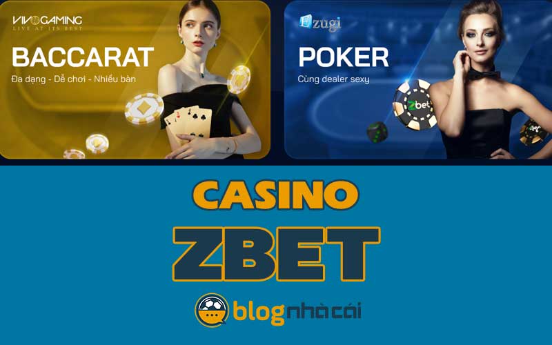 Chia sẻ kinh nghiệm chơi Live Casino Zbet thắng lớn cho anh em